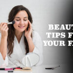 Unlock Flawless Skin: Simple Beauty Tips for Your Face